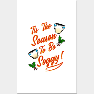 Tis The Season to be Soggy - wet + mess Posters and Art